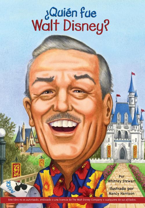 Cover of the book ¿Quién fue Walt Disney? by Whitney Stewart, Who HQ, Penguin Young Readers Group