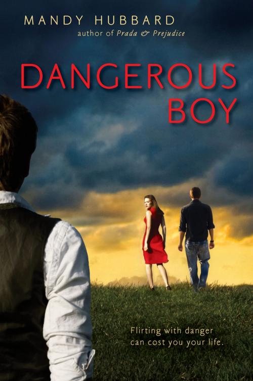 Cover of the book Dangerous Boy by Mandy Hubbard, Penguin Young Readers Group