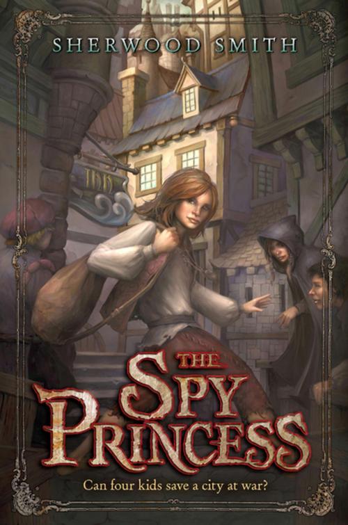 Cover of the book The Spy Princess by Sherwood Smith, Penguin Young Readers Group