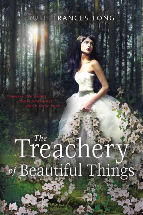 Cover of the book The Treachery of Beautiful Things by Ruth Long, Penguin Young Readers Group