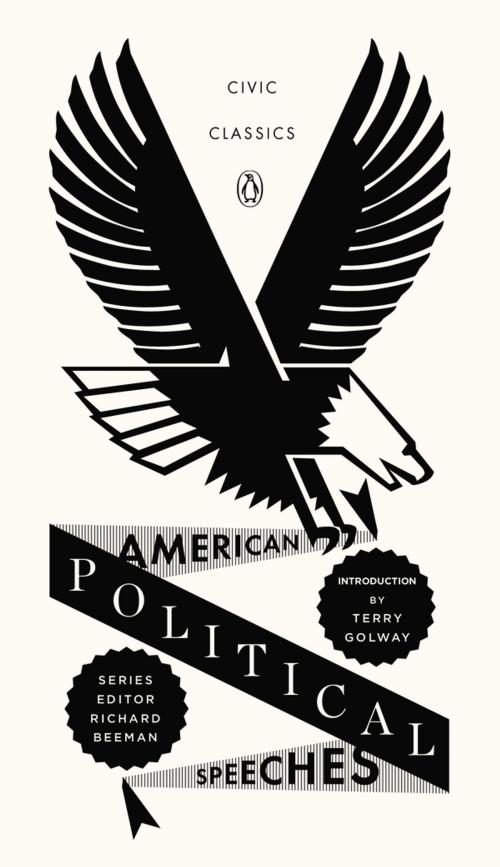 Cover of the book American Political Speeches by , Penguin Publishing Group