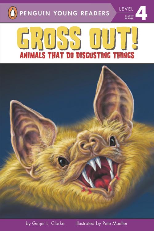Cover of the book Gross Out! by Ginjer L. Clarke, Penguin Young Readers Group