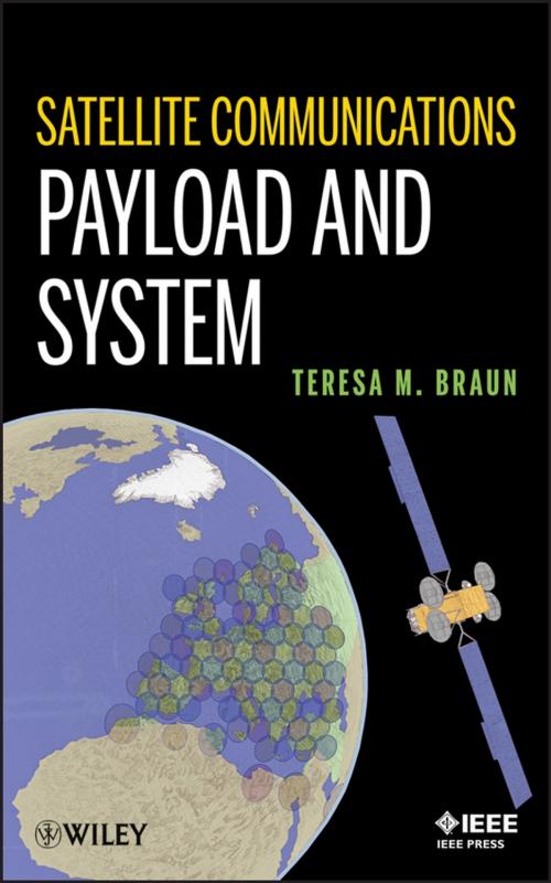 Cover of the book Satellite Communications Payload and System by Teresa M. Braun, Wiley