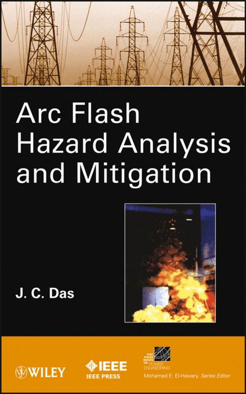 Cover of the book ARC Flash Hazard Analysis and Mitigation by J. C. Das, Wiley