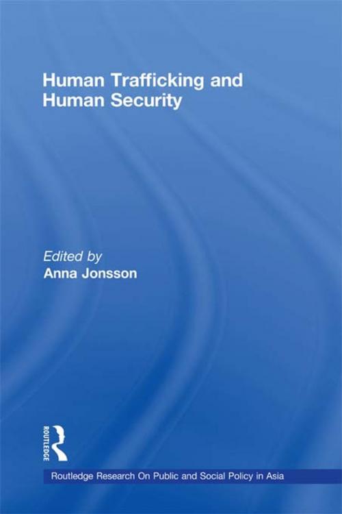 Cover of the book Human Trafficking and Human Security by , Taylor and Francis