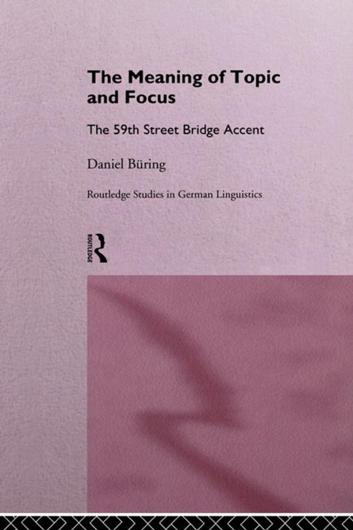 Cover of the book The Meaning of Topic and Focus by Daniel Büring, Taylor and Francis