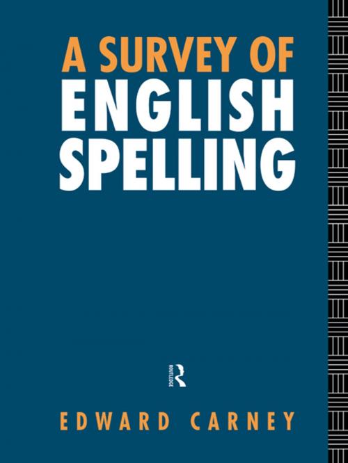 Cover of the book A Survey of English Spelling by Edward Carney, Taylor and Francis
