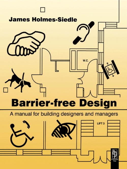 Cover of the book Barrier-Free Design by James Holmes-Seidle, Taylor and Francis