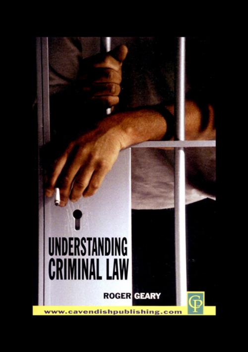 Cover of the book Understanding Criminal Law by Rodger Geary, Taylor and Francis