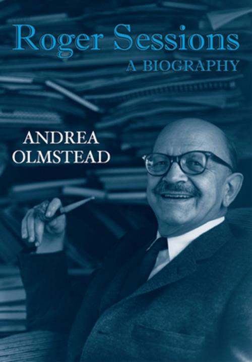 Cover of the book Roger Sessions by Andrea Olmstead, Taylor and Francis
