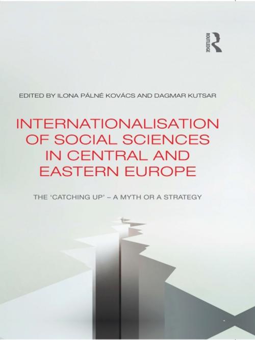 Cover of the book Internationalisation of Social Sciences in Central and Eastern Europe by , Taylor and Francis