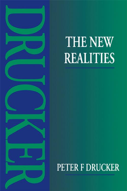 Cover of the book The New Realities by Peter Drucker, Taylor and Francis
