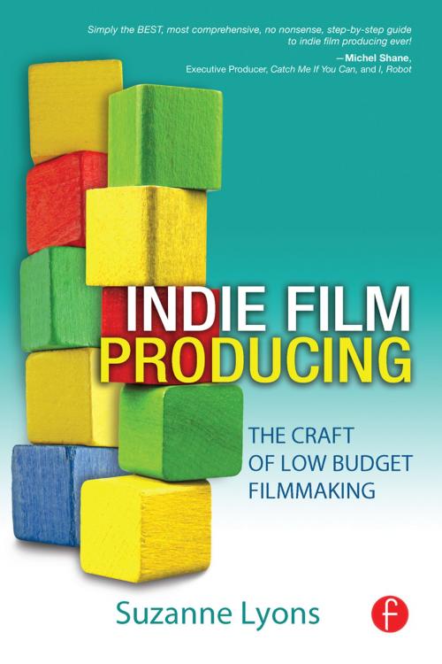 Cover of the book Independent Film Producing by Suzanne Lyons, Taylor and Francis