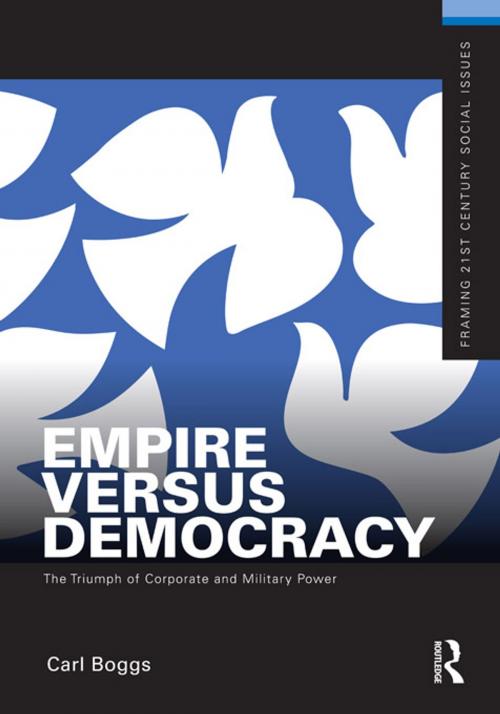 Cover of the book Empire Versus Democracy by Carl Boggs, Taylor and Francis