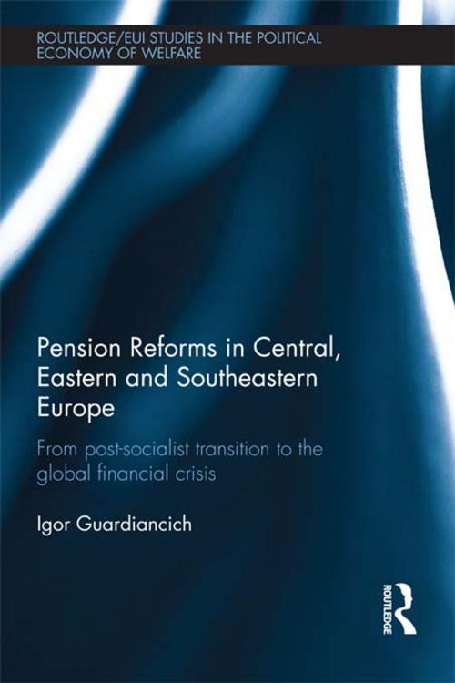 Cover of the book Pension Reforms in Central, Eastern and Southeastern Europe by Igor Guardiancich, Taylor and Francis