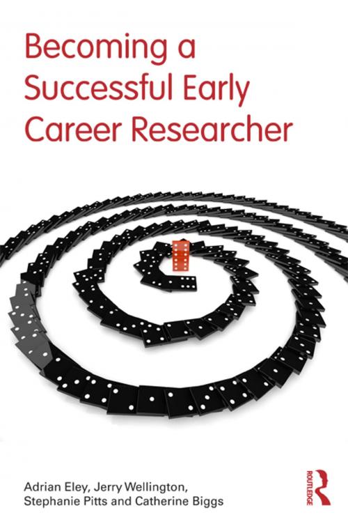 Cover of the book Becoming a Successful Early Career Researcher by Adrian Eley, Jerry Wellington, Stephanie Pitts, Catherine Biggs, Taylor and Francis