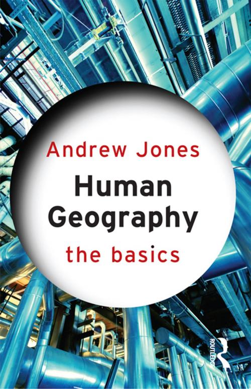 Cover of the book Human Geography: The Basics by Andrew Jones, Taylor and Francis