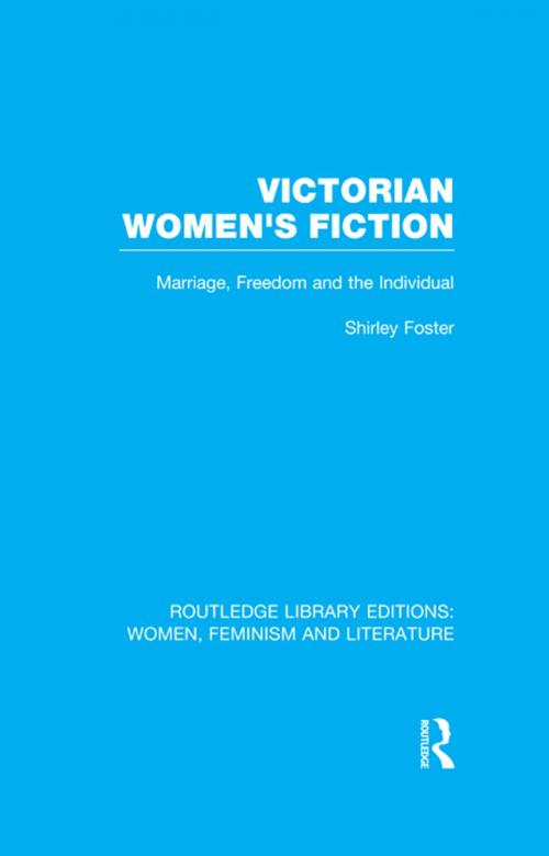 Cover of the book Victorian Women's Fiction by Shirley Foster, Taylor and Francis