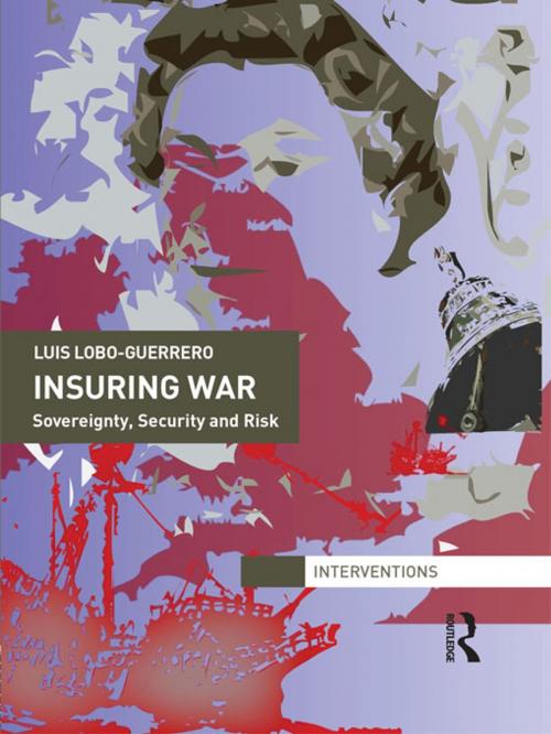 Cover of the book Insuring War by Luis Lobo-Guerrero, Taylor and Francis