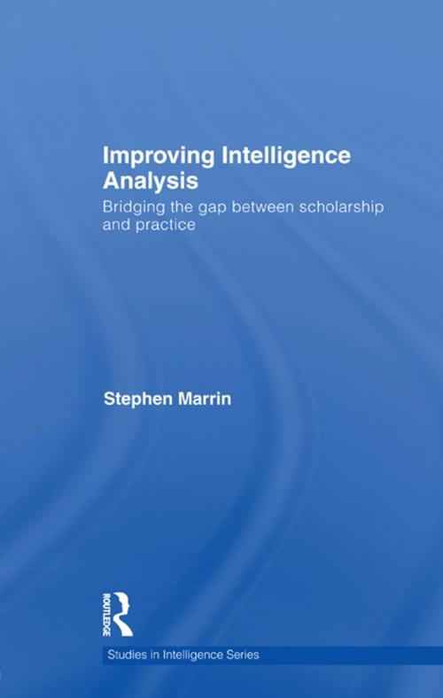 Cover of the book Improving Intelligence Analysis by Stephen Marrin, Taylor and Francis