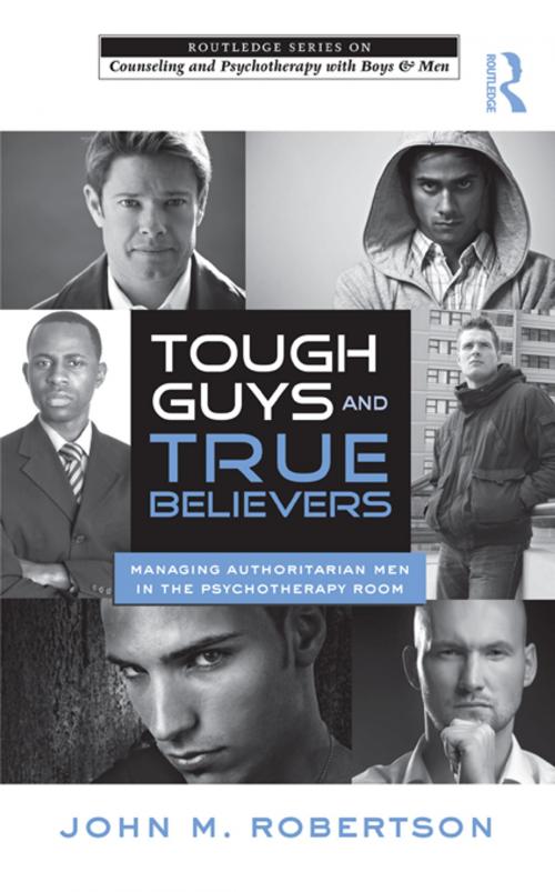 Cover of the book Tough Guys and True Believers by John M. Robertson, Taylor and Francis