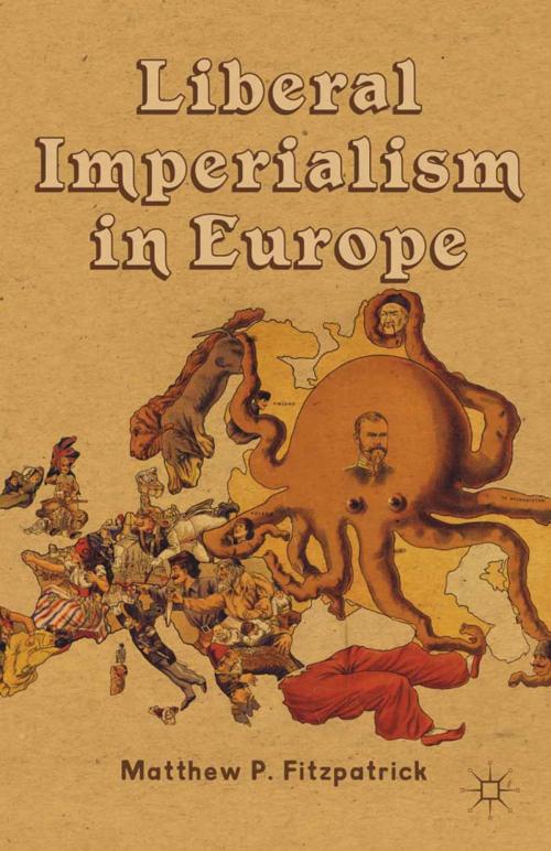Cover of the book Liberal Imperialism in Europe by , Palgrave Macmillan US