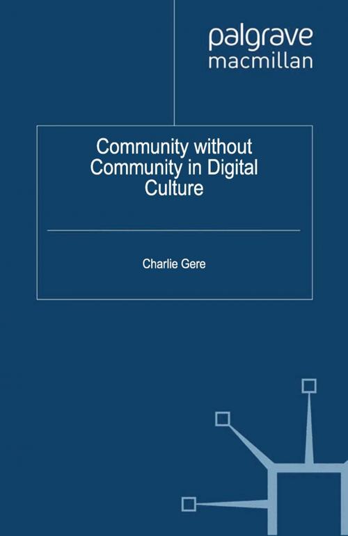 Cover of the book Community without Community in Digital Culture by C. Gere, Palgrave Macmillan UK