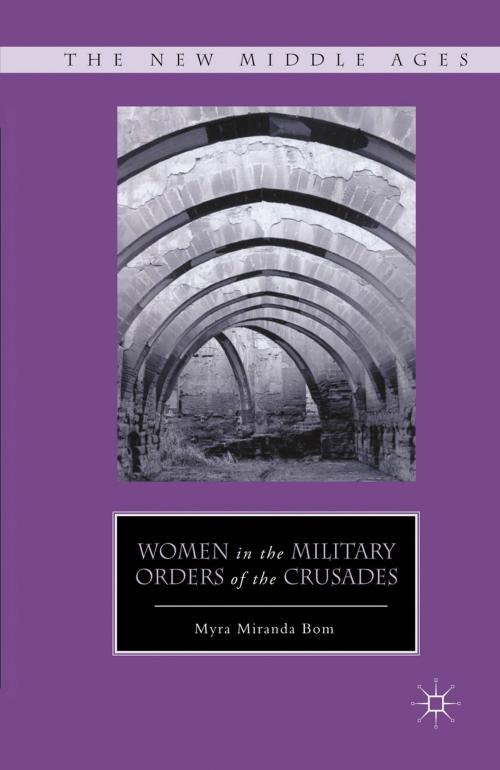 Cover of the book Women in the Military Orders of the Crusades by M. Bom, Palgrave Macmillan US