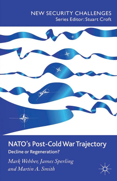 Cover of the book NATO’s Post-Cold War Trajectory by M. Webber, J. Sperling, M. Smith, Palgrave Macmillan UK