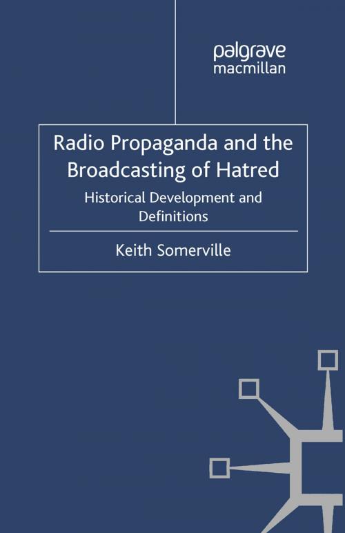 Cover of the book Radio Propaganda and the Broadcasting of Hatred by K. Somerville, Palgrave Macmillan UK