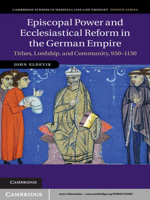 Cover of the book Episcopal Power and Ecclesiastical Reform in the German Empire by John Eldevik, Cambridge University Press