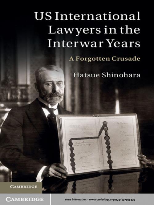 Cover of the book US International Lawyers in the Interwar Years by Hatsue Shinohara, Cambridge University Press