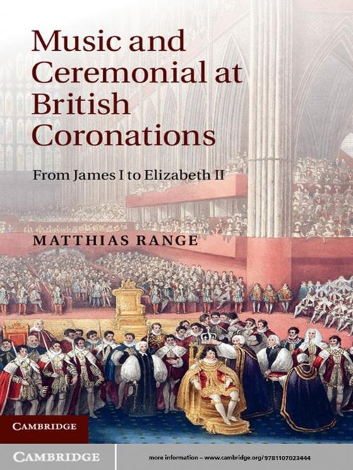 Cover of the book Music and Ceremonial at British Coronations by Matthias Range, Cambridge University Press
