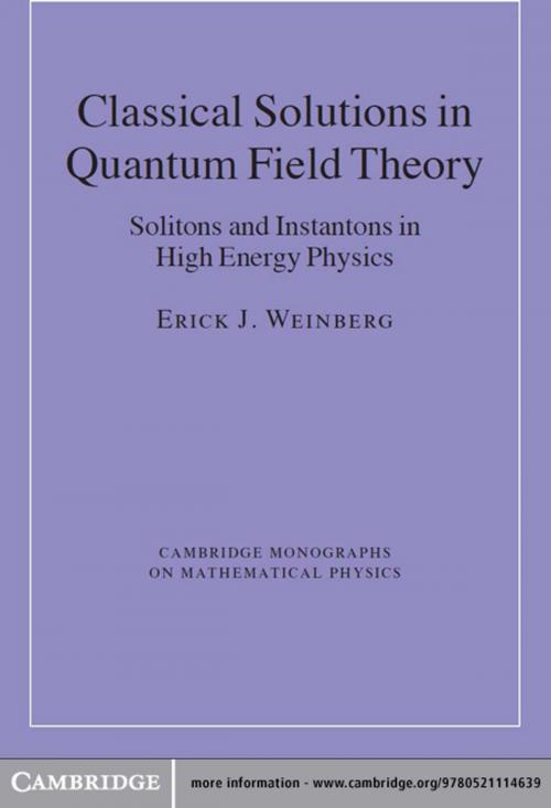 Cover of the book Classical Solutions in Quantum Field Theory by Erick J. Weinberg, Cambridge University Press