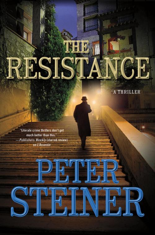 Cover of the book The Resistance by Peter Steiner, St. Martin's Press