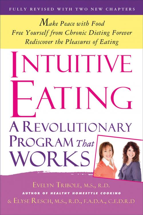 Cover of the book Intuitive Eating by Evelyn Tribole, M.S., R.D., Elyse Resch, M.S., R.D., F.A.D.A., St. Martin's Publishing Group