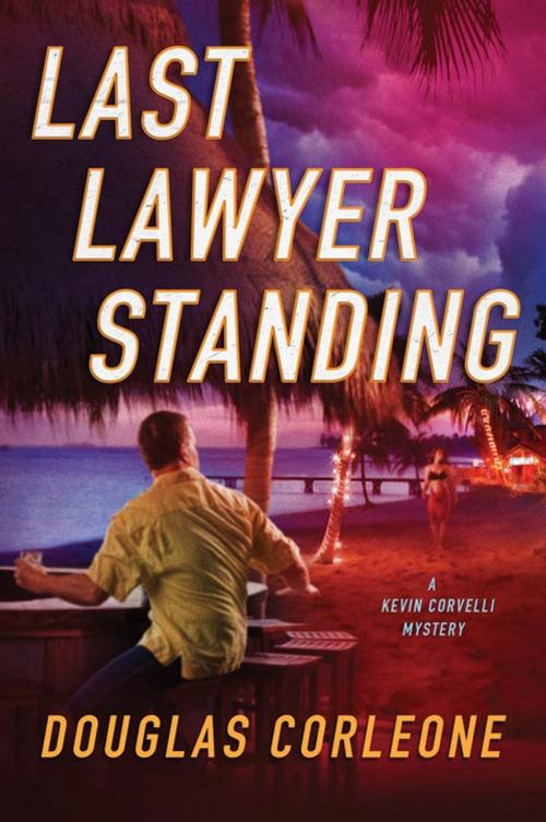 Cover of the book Last Lawyer Standing by Douglas Corleone, St. Martin's Press