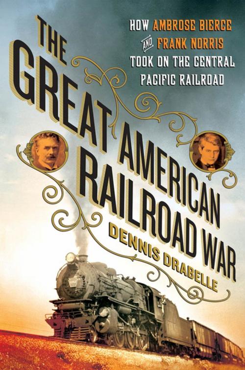 Cover of the book The Great American Railroad War by Dennis Drabelle, St. Martin's Press