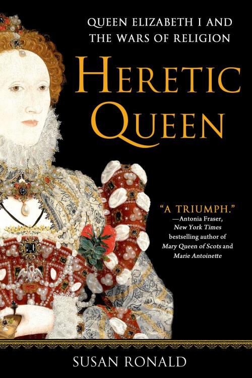 Cover of the book Heretic Queen by Susan Ronald, St. Martin's Press