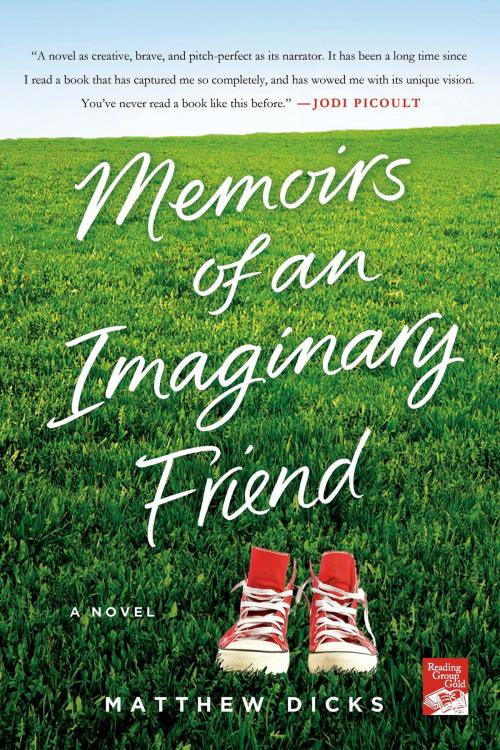 Cover of the book Memoirs of an Imaginary Friend by Matthew Dicks, St. Martin's Press