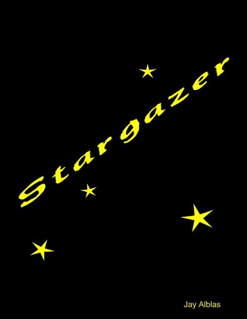 Cover of the book Stargazer by Jay Alblas, Lulu.com