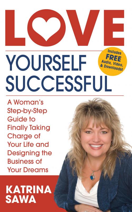 Cover of the book Love Yourself Successful by Katrina Sawa, Katrina Sawa