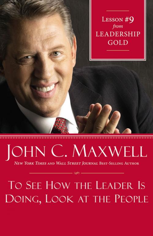 Cover of the book To See How the Leader Is Doing, Look at the People by John C. Maxwell, HarperCollins Leadership