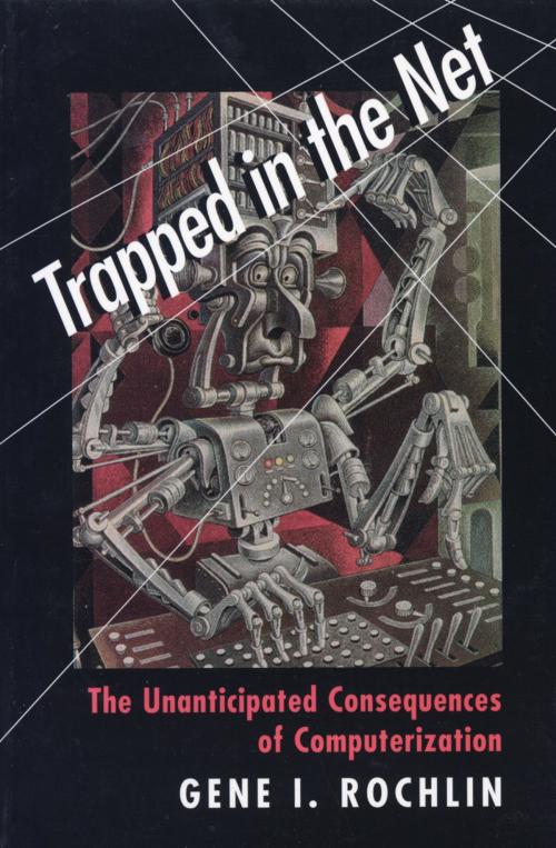 Cover of the book Trapped in the Net by Gene I. Rochlin, Princeton University Press