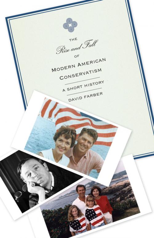 Cover of the book The Rise and Fall of Modern American Conservatism by David Farber, Princeton University Press