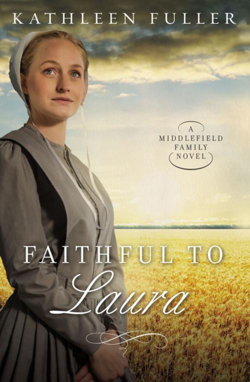 Cover of the book Faithful to Laura by Kathleen Fuller, Thomas Nelson