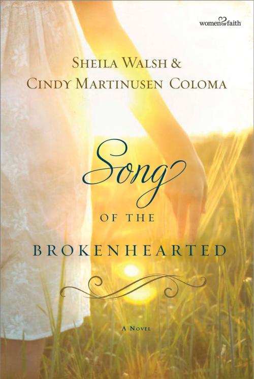 Cover of the book Song of the Brokenhearted by Sheila Walsh, Cindy Coloma, Thomas Nelson