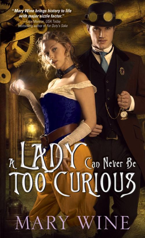 Cover of the book A Lady Can Never Be Too Curious by Mary Wine, Sourcebooks