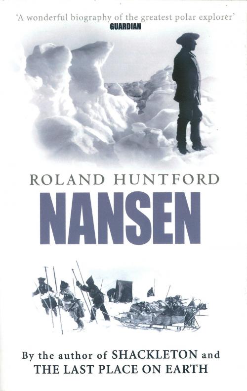 Cover of the book Nansen by Roland Huntford, Little, Brown Book Group