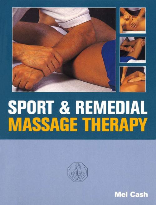 Cover of the book Sports And Remedial Massage Therapy by Mel Cash, Ebury Publishing